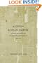 A Greek Roman Empire: Power and Belief under Theodosius II (408-450) (Sather Classical Lectures)