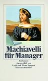 Machiavelli f&uuml;r Manager: Sentenzen (insel taschenbuch) - Niccol&ograve; Machiavelli