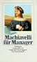 Machiavelli f�r Manager: Sentenzen (insel taschenbuch)
