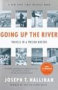Going Up the River: Travels in a Prison Nation