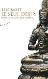 Le seul désir : Dans la nudité des tantra