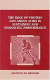 The Role of Protein and Amino Acids in Sustaining and Enhancing Performance