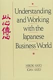 Understanding and Working With the Japanese Business World