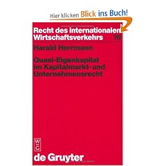 Quasi-Eigenkapital im Kapitalmarktrecht und Unternehmensrecht