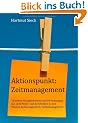 Aktionspunkt: Zeitmanagement: 16 heitere Kurzgeschichten und 59 Praxistipps aus dem Privat- und Berufsleben zu den Themen Zeitmanagement / Selbstmanagement