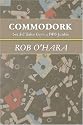Commodork: Sordid Tales from a BBS Junkie