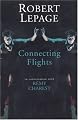 Robert Lepage: Connecting Flights