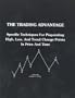 The Trading Advantage: Specific Techniques for Pinpointing High, Low, and Trend Change Points in Price and Time