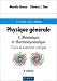 Physique générale. Tome 1, M...