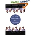 In the Company of Women: Turning Workplace Conflict into Powerful Alliances