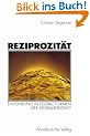 Reziprozit�t: Einf�hrung in soziale Formen der Gegenseitigkeit