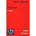 Vertrauen: Ein Mechanismus der Reduktion sozialer Komplexit�t