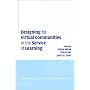 Designing for Virtual Communities in the Service of Learning (Learning in Doing: Social, Cognitive and Computational Perspectives)