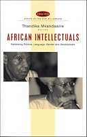 African Intellectuals: Rethinking Politics, Language, Gender and Development (Africa in the New Millennium)