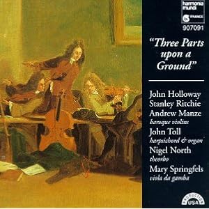 Three Parts upon a Ground (17th-Century Music for Three Violins)  Holloway Richie Manze... by Purcell and John Holloway (Audio CD - 1993) - Import