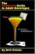 The Dittohead Guide to Adult Beverages