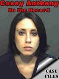  Casey Anthony: On the Record 