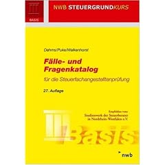 Fälle- und Fragenkatalog für die Steuerfachangestelltenprüfung. Vollständig überarbeitet. Rechtsstand 2007 (mit Hinweisen zur Rechtslage 2006). Mit zusätzl. Fällen zur