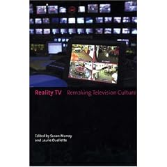 Reality TV: Remaking Television Culture