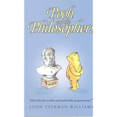 Pooh and the Philosophers (Wisdom of Pooh)