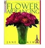 The complete guide to flower arranging