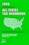 1998 All States Tax Handbook (Annual)