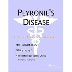 Peyronie's Disease - A Medical Dictionary, Bibliography, and Annotated Research Guide to... by ICON Health Publications