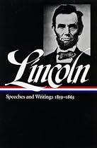 Lincoln: Speeches and Writings: Volume 2: 1859-1865 (Library of America)