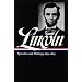 Lincoln: Speeches and Writings: Volume 2: 1859-1865 (Library of America)