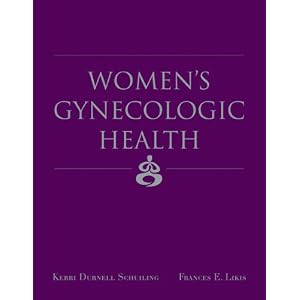 Click here to buy Ladies Gynecologic Health (Schuiling, Ladies Gynecologic Health) by Kerri D. Schuiling and Frances E. Likis.