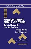 Nanocrystalline Metals and Oxides: Selected Properties and Applications (Electronic Materials: Science & Technology)
