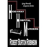 Hideaway Hospital Murders (Greg Tenorly Suspense Series - #2)