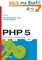 PHP 5 - Grundlagen und Profiwissen: Webserver-Programmierung unter Windows und Linux