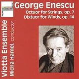 George Enescu: Octuor for Double String Quartet, Op. 7; Dixtour for Wind Instruments, Op. 14