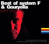BEST OF SYSTEM F & GOURYELLA (PART TWO)