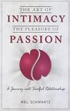 The Art of Intimacy, The Pleasure of Passion