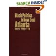 Black Politics in New Deal Atlanta (The John Hope Franklin Series in African American History and Culture) by  Karen Ferguson