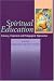 Spiritual Education: v. 3: Literary, Empirical and Pedagogical Approaches (Spirituality & Ethics in Education)