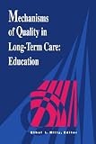 Mechanisms of Quality in Long-Term Care: Education