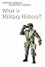 Books : What is Military History (What is History series)