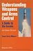 Understanding Weapons and Arms Control: A Guide to the Issues