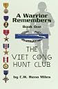 A Warrior Remembers: The Viet Cong Hunt Club