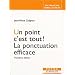 Un point c'est tout ! : La ponctuation efficace