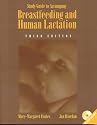 Study Guide for Breastfeeding and Human Lactation, Third Edition