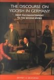 The Discourse on Yiddish in Germany from the Enlightenment to the Second   Empire