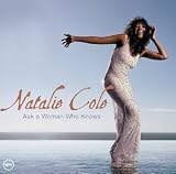 Natalie Cole -  Ask a Woman Who Knows
