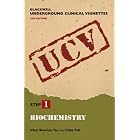 Blackwell Underground Clinical Vignettes Biochemistry by Vikas Bhushan, Vishal Pall, and Tao Le