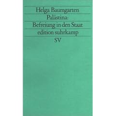 Pal�stina: Befreiung in den Staat: Die pal�stinensische Nationalbewegung seit 1948 (edition suhrkamp)