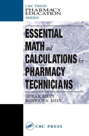 Essential Math and Calculations for Pharmacy Technicians (Pharmacy Education Series)