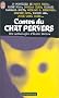Contes du chat pervers